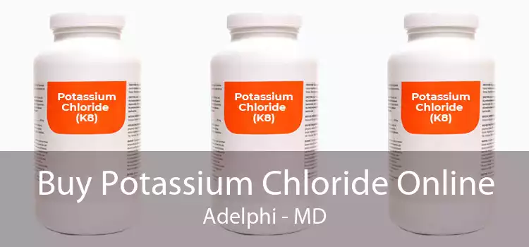 Buy Potassium Chloride Online Adelphi - MD