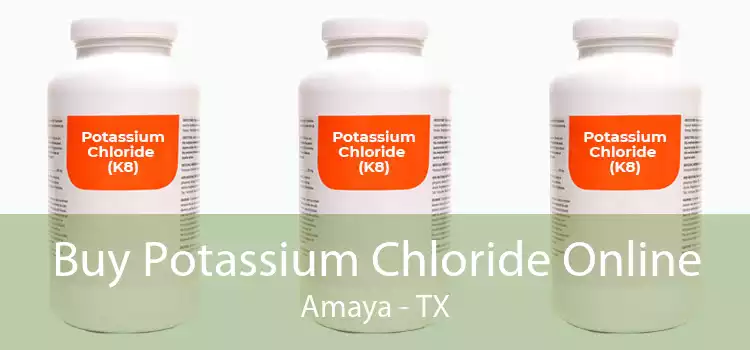 Buy Potassium Chloride Online Amaya - TX