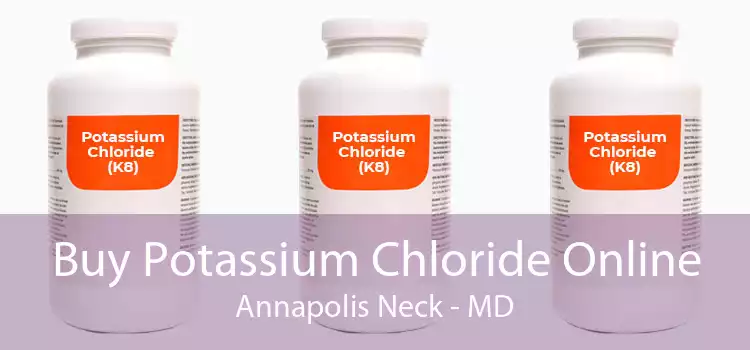 Buy Potassium Chloride Online Annapolis Neck - MD