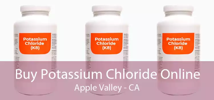 Buy Potassium Chloride Online Apple Valley - CA