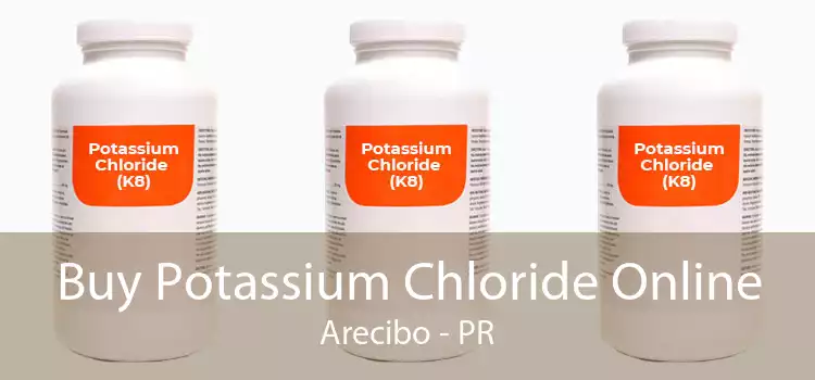 Buy Potassium Chloride Online Arecibo - PR