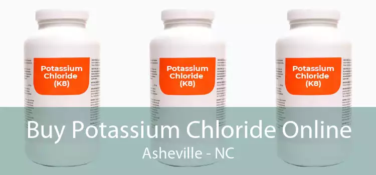 Buy Potassium Chloride Online Asheville - NC