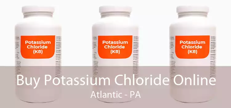 Buy Potassium Chloride Online Atlantic - PA