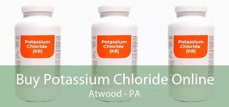 Buy Potassium Chloride Online Atwood - PA