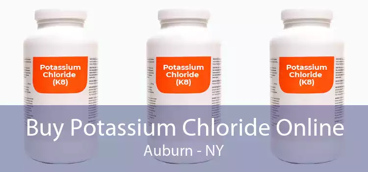 Buy Potassium Chloride Online Auburn - NY