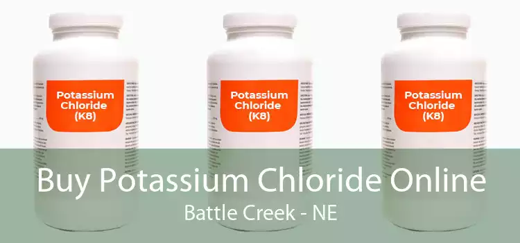 Buy Potassium Chloride Online Battle Creek - NE