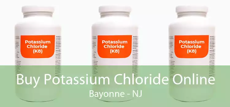 Buy Potassium Chloride Online Bayonne - NJ