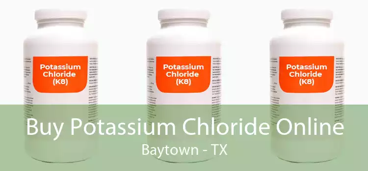 Buy Potassium Chloride Online Baytown - TX