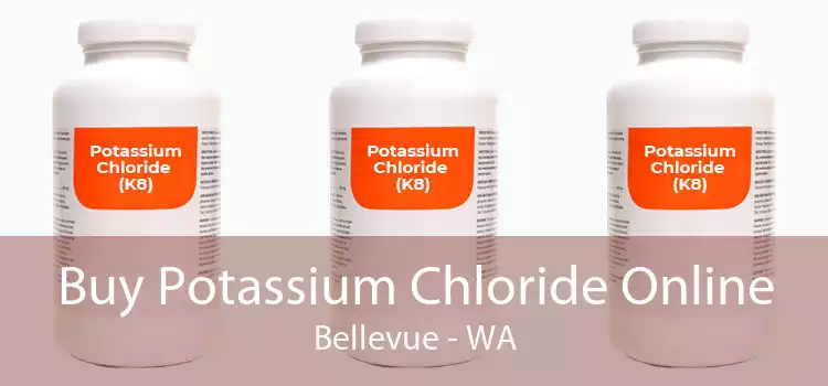 Buy Potassium Chloride Online Bellevue - WA