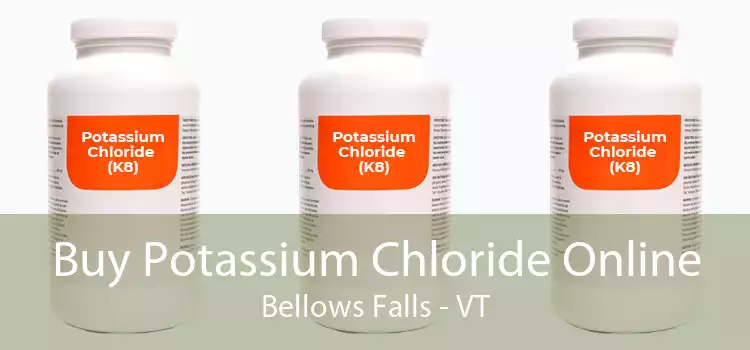 Buy Potassium Chloride Online Bellows Falls - VT