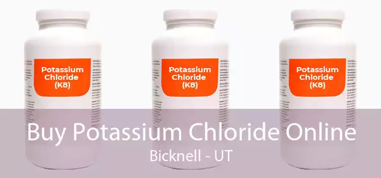 Buy Potassium Chloride Online Bicknell - UT