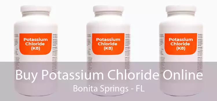 Buy Potassium Chloride Online Bonita Springs - FL