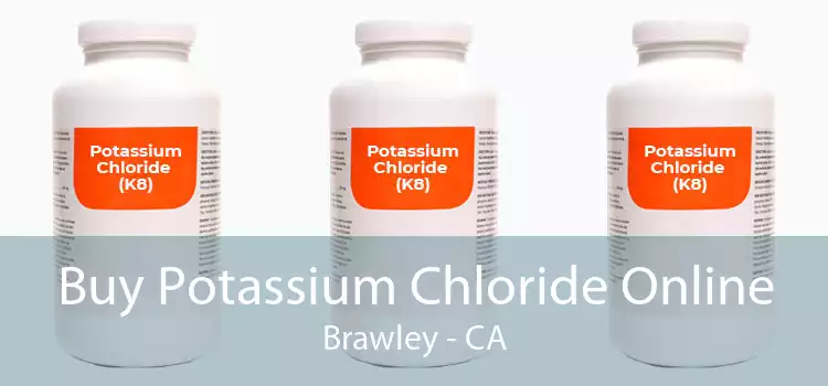 Buy Potassium Chloride Online Brawley - CA