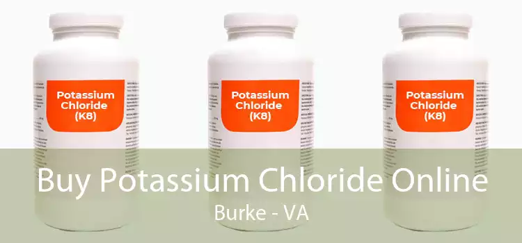 Buy Potassium Chloride Online Burke - VA