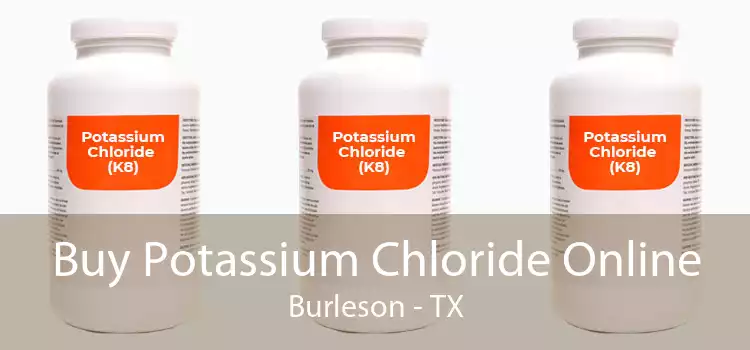 Buy Potassium Chloride Online Burleson - TX