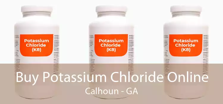 Buy Potassium Chloride Online Calhoun - GA