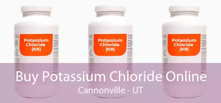 Buy Potassium Chloride Online Cannonville - UT