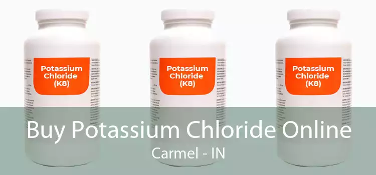 Buy Potassium Chloride Online Carmel - IN