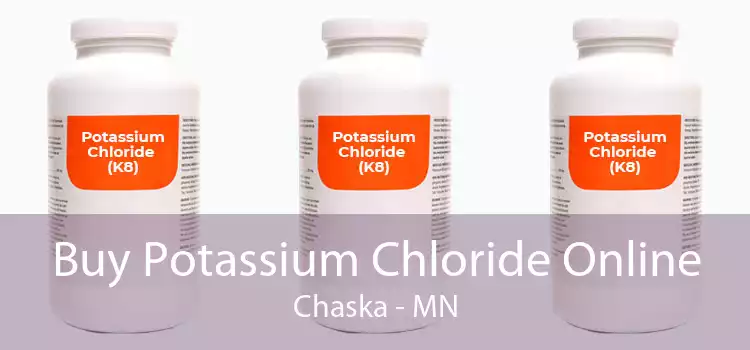 Buy Potassium Chloride Online Chaska - MN