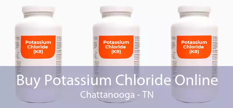 Buy Potassium Chloride Online Chattanooga - TN