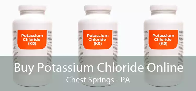Buy Potassium Chloride Online Chest Springs - PA
