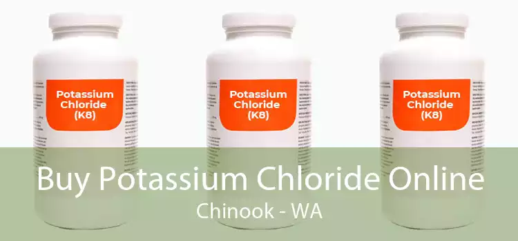 Buy Potassium Chloride Online Chinook - WA