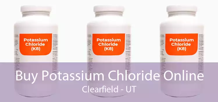 Buy Potassium Chloride Online Clearfield - UT