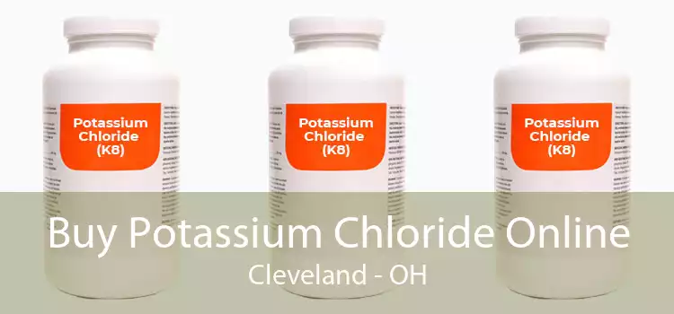 Buy Potassium Chloride Online Cleveland - OH