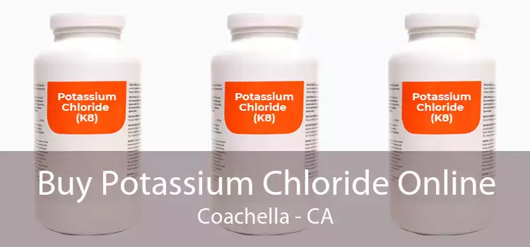 Buy Potassium Chloride Online Coachella - CA