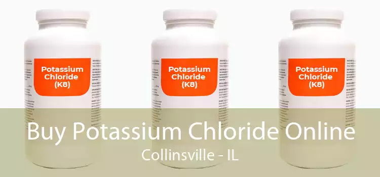 Buy Potassium Chloride Online Collinsville - IL