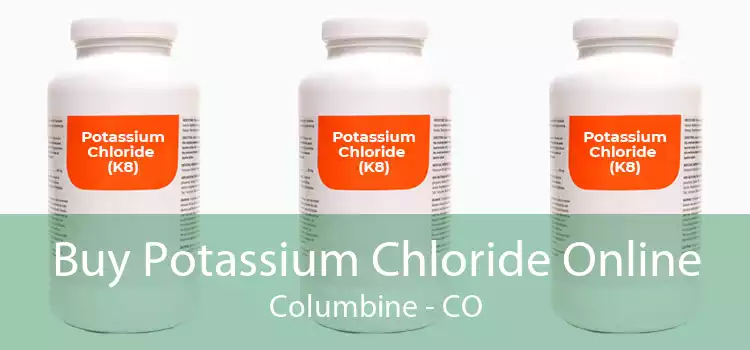 Buy Potassium Chloride Online Columbine - CO