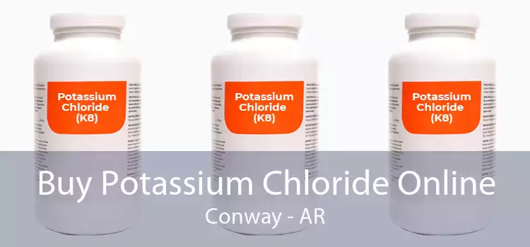 Buy Potassium Chloride Online Conway - AR