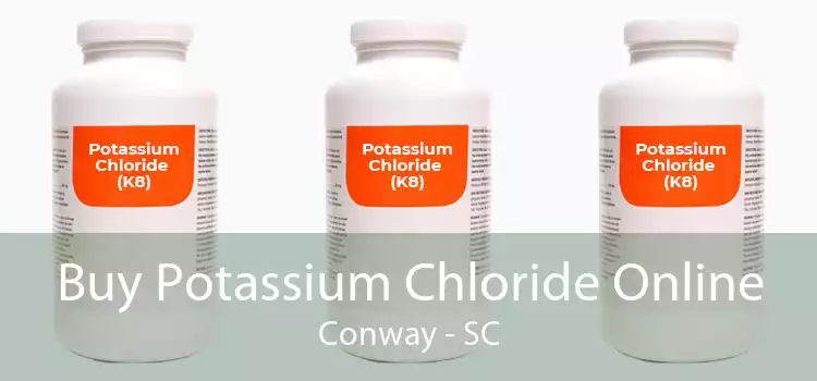 Buy Potassium Chloride Online Conway - SC