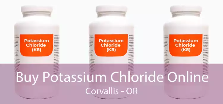 Buy Potassium Chloride Online Corvallis - OR