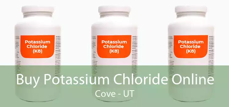 Buy Potassium Chloride Online Cove - UT