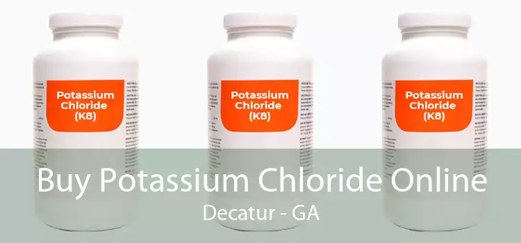 Buy Potassium Chloride Online Decatur - GA