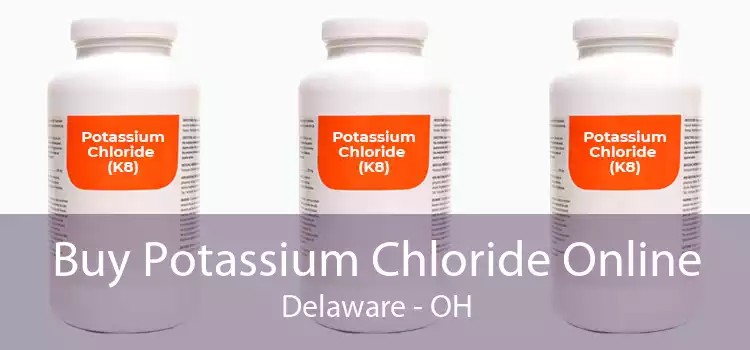 Buy Potassium Chloride Online Delaware - OH