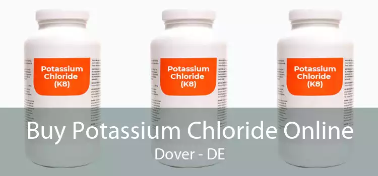 Buy Potassium Chloride Online Dover - DE