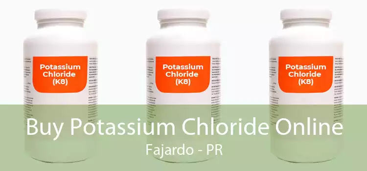 Buy Potassium Chloride Online Fajardo - PR