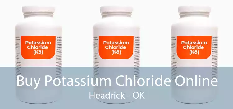 Buy Potassium Chloride Online Headrick - OK