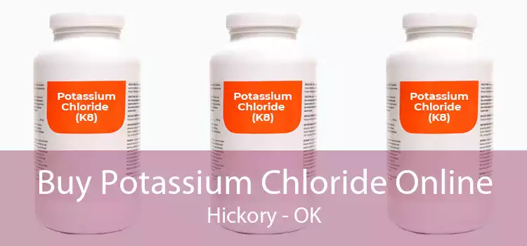 Buy Potassium Chloride Online Hickory - OK