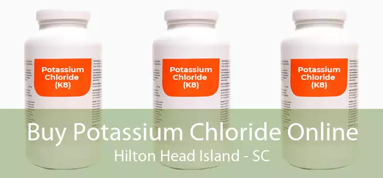Buy Potassium Chloride Online Hilton Head Island - SC