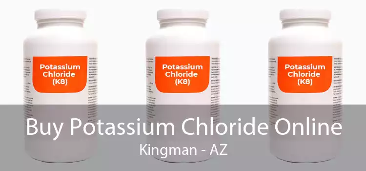 Buy Potassium Chloride Online Kingman - AZ