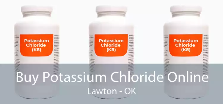 Buy Potassium Chloride Online Lawton - OK