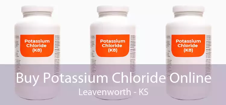 Buy Potassium Chloride Online Leavenworth - KS
