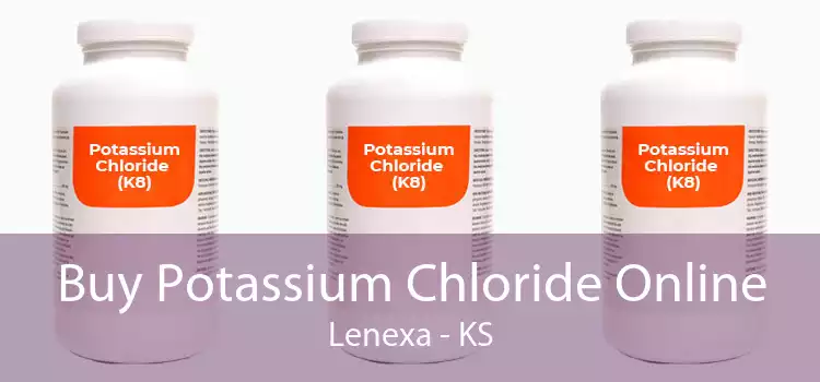 Buy Potassium Chloride Online Lenexa - KS