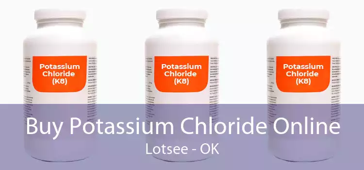 Buy Potassium Chloride Online Lotsee - OK