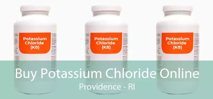 Buy Potassium Chloride Online Providence - RI