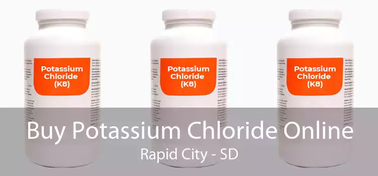 Buy Potassium Chloride Online Rapid City - SD
