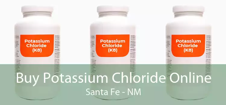 Buy Potassium Chloride Online Santa Fe - NM